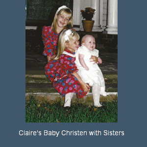Baby Christen & Sisters